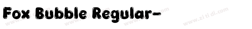 Fox Bubble Regular字体转换